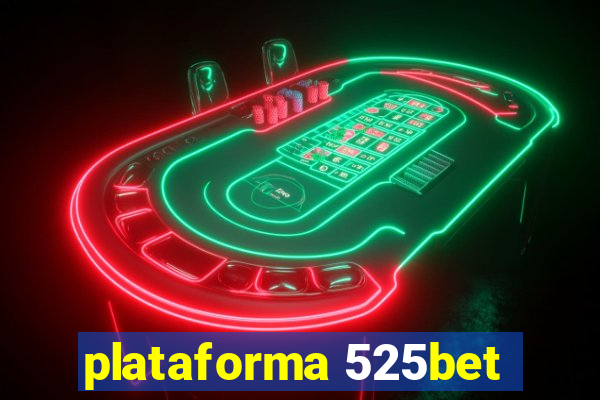 plataforma 525bet